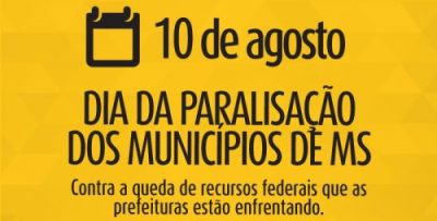 Prefeituras de todo MS irão paralisar no dia 10 em manifestação por crises financeiras nos municípios.