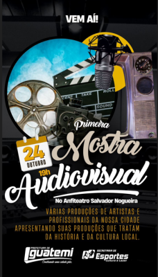 1ª MOSTRA AUDIOVISUAL “LEI PAULO GUSTAVO”, ACONTECE EM IGUATEMI NA QUINTA-FEIRA (24).