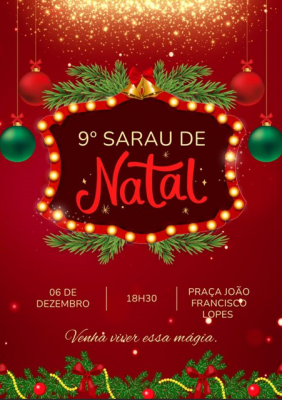 SARAU DE NATAL 2024 ACONTECERÁ NA PRAÇA JOÃO FRANCISCO LOPES.