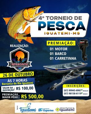 4º TORNEIO DE PESCA EM IGUATEMI TERÁ BARCO, MOTOR E CARRETINHA PARA SORTEIO ENTRE OS PESCADORES INSCRITOS.