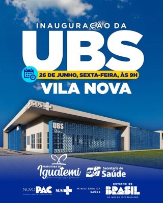 UNIDADE BÁSICA DE SAÚDE DA VILA NOVA EM IGUATEMI SERÁ INAUGURADA.