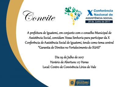 X CONFERÊNCIA MUNICIPAL DE ASSISTÊNCIA SOCIAL ACONTECE NA PRÓXIMA QUINTA, DIA 29 X CONFERÊNCIA MUNICIPAL DE ASSISTÊNCIA SOCIAL ACONTECE NA PRÓXIMA QUINTA, DIA 29
