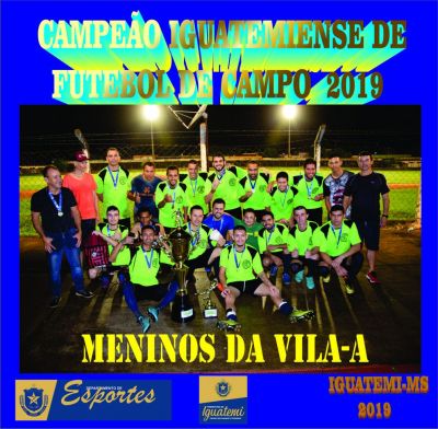 NOS PÊNALTIS, “MENINOS DA VILA” CONQUISTA O MUNICIPAL DE FUTEBOL DE CAMPO 2019. NOS PÊNALTIS, “MENINOS DA VILA” CONQUISTA O MUNICIPAL DE FUTEBOL DE CAMPO 2019.