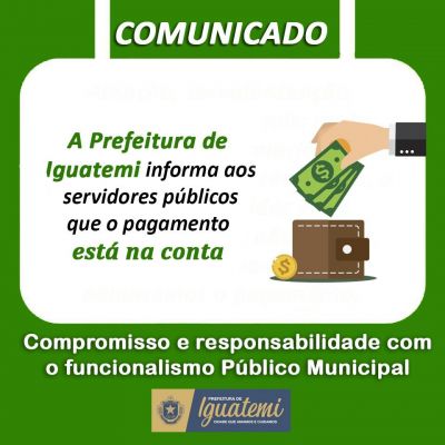 PREFEITURA DE IGUATEMI HONRA COMPROMISSO E PAGA SALÁRIOS RIGOROSAMENTE EM DIA. PREFEITURA DE IGUATEMI HONRA COMPROMISSO E PAGA SALÁRIOS RIGOROSAMENTE EM DIA.